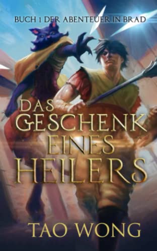 Das Geschenk eines Heilers: Buch 1 der Abenteuer in Brad
