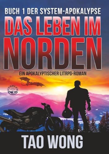 Das Leben im Norden: Ein Apokalyptischer LitRPG-Roman (Die System-Apokalypse)