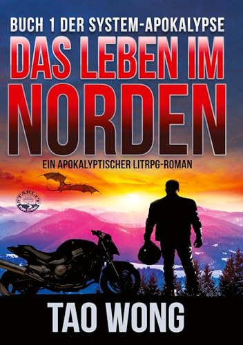 Das Leben im Norden: Ein Apokalyptischer LitRPG-Roman (Die System-Apokalypse)