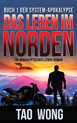 Das Leben im Norden: Ein Apokalyptischer LitRPG-Roman: Ein Apokalyptischer LitRPG-Roman (Die System-Apokalypse 1) von Simon & Schuster