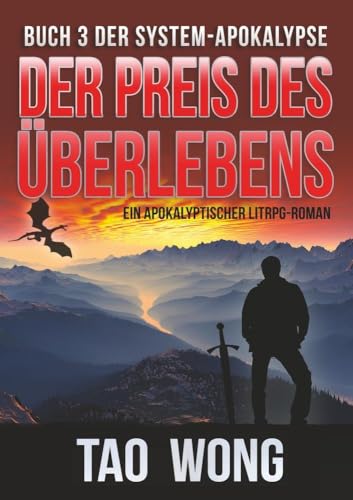 Der Preis des Überlebens: Ein Apokalyptischer LitRPG-Roman (Die System-Apokalypse)