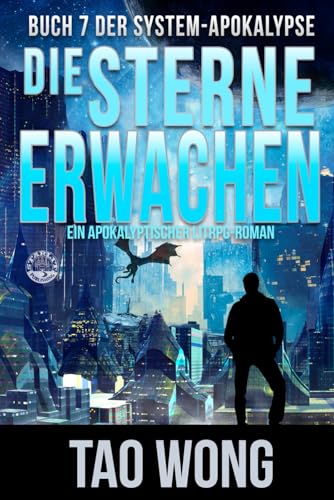 Die Sterne erwachen: Ein Apokalyptischer LitRPG-Roman (Die System-Apokalypse, Band 7) von Starlit Publishing