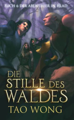 Die Stille des Waldes: Ein LitRPG-Roman für Jugendliche (Abenteuer in Brad, Band 6) von Starlit Publishing