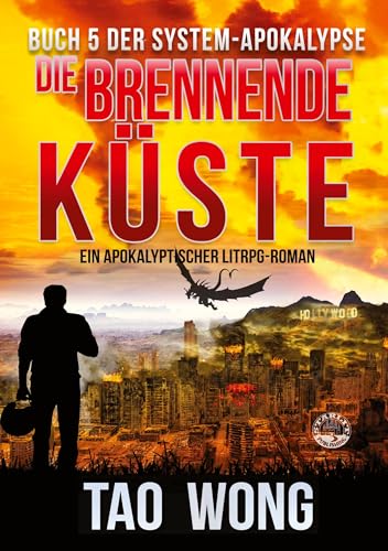Die brennende Küste: Ein Apokalyptischer LitRPG-Roman (Die System-Apokalypse) von tolino media