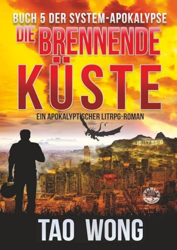Die brennende Küste: Ein Apokalyptischer LitRPG-Roman (Die System-Apokalypse)