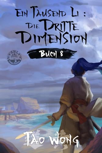 Ein Tausend Li: Die dritte Dimension: Ein Xianxia-Roman über Kultivation