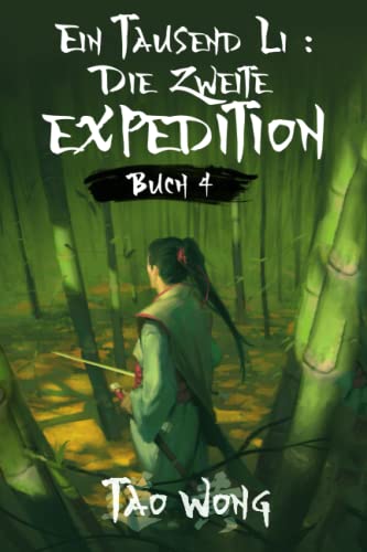 Ein Tausend Li: Die zweite Expedition: Ein Roman über Kultivation