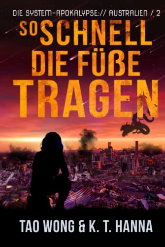 So schnell die Füße tragen: Ein Apokalyptischer LitRPG-Roman (Die System-Apokalypse – Australien, Band 2) von Starlit Publishing