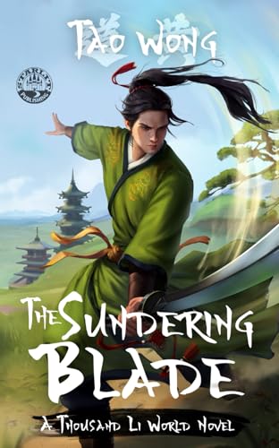 The Sundering Blade: A Thousand Li World Novel The Sundering Blade: A Thousand Li World Novel von Starlit Publishing