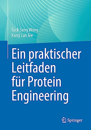 Ein praktischer Leitfaden für Protein Engineering von Springer