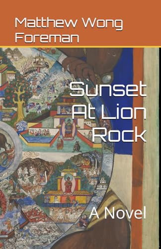 Sunset At Lion Rock: A Novel von Proverse Hong Kong
