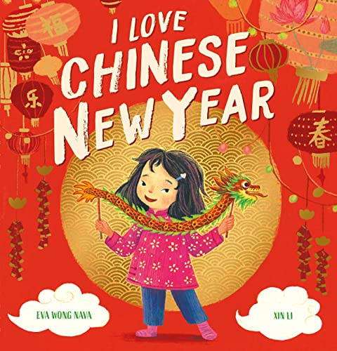 I Love Chinese New Year von Scholastic