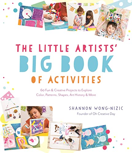 The Little Artists’ Big Book of Activities: 60 Fun & Creative Projects to Explore Color, Patterns, Shapes, Art History & More The Little Artists’ Big Book of Activities: 60 Fun & Creative Projects to Explore Color, Patterns, Shapes, Art History & More