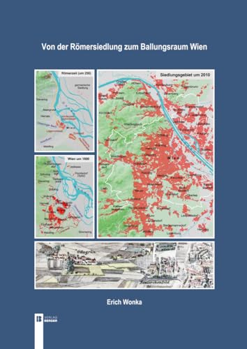 Von der Römersiedlung zum Ballungsraum Wien von Berger & Söhne, Ferdinand