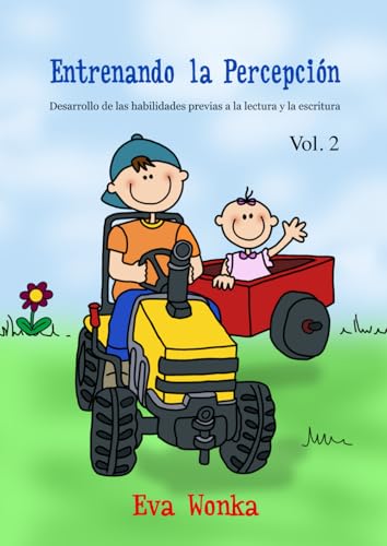 Entrenando la Percepción: Desarrollo de las habilidades previas a la lectura y la escritura, Vol.2 von Independently published