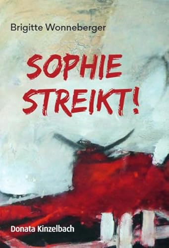 Sophie streikt! von Kinzelbach, Donata