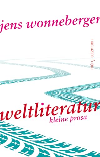 Weltliteratur: Kleine Prosa von Muery Salzmann