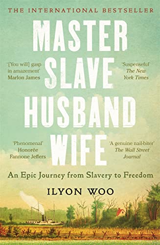 Master Slave Husband Wife: An epic journey from slavery to freedom - WINNER OF THE PULITZER PRIZE FOR BIOGRAPHY