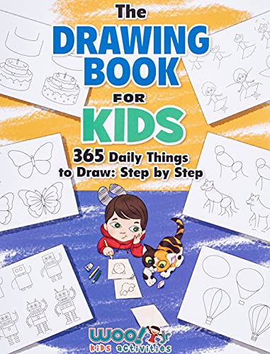The Drawing Book for Kids: 365 Daily Things to Draw, Step by Step (Woo! Jr. Kids Activities Books) (Drawing Books for Kids) von Wendybird Press