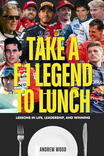 Take a Formula 1 Legend to Lunch von Independently published