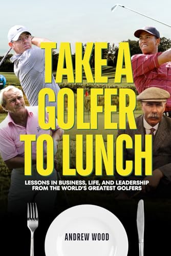 Take a Golfer to Lunch von Independently published