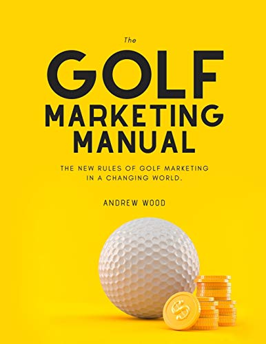 The Golf Marketing Manual von Independently Published