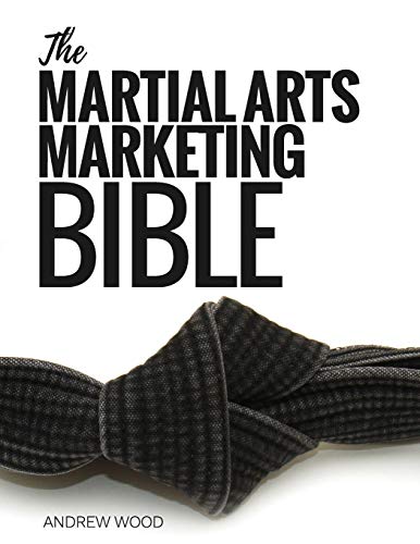 The Martial Arts Marketing Bible von Independently Published
