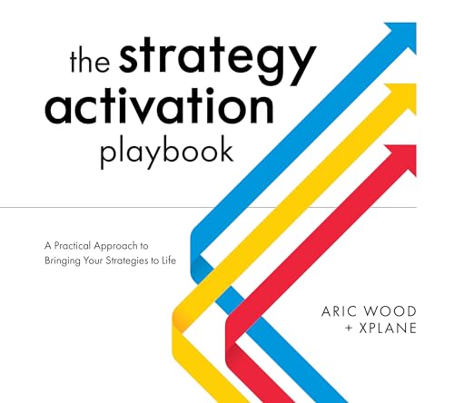 The Strategy Activation Playbook: A Practical Approach to Bringing Your Strategies to Life