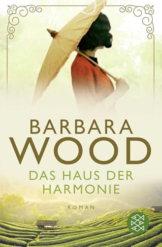 Das Haus der Harmonie: Roman Das Haus der Harmonie: Roman von FISCHERVERLAGE