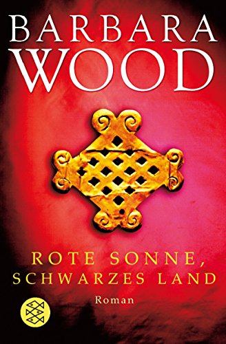 Rote Sonne, schwarzes Land: Roman Rote Sonne, schwarzes Land: Roman