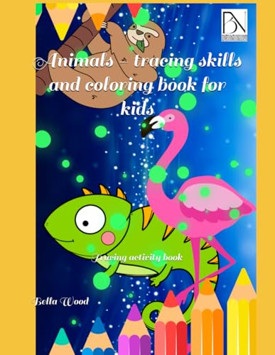 Animals - tracing skills and coloring book for kids: Tracing activity book Animals - tracing skills and coloring book for kids: Tracing activity book von Independently published