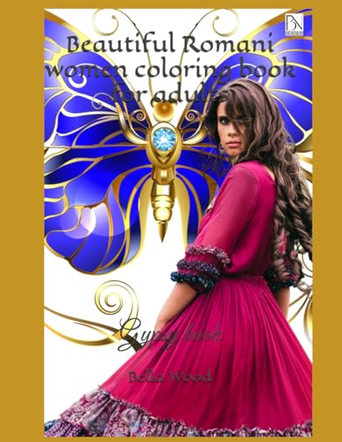 Beautiful Romani women coloring book for adults: Gypsy book Beautiful Romani women coloring book for adults: Gypsy book von Independently published