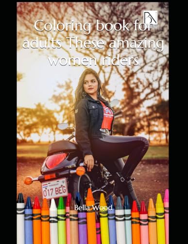 Coloring book for adults These amazing Women riders Coloring book for adults These amazing Women riders von Independently published