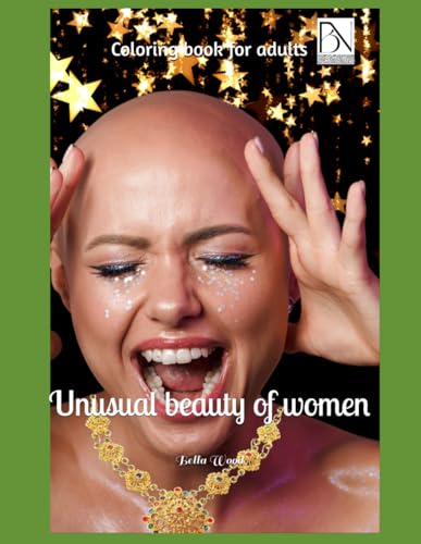 Coloring book for adults: Unusual beauty of women Coloring book for adults: Unusual beauty of women von Independently published