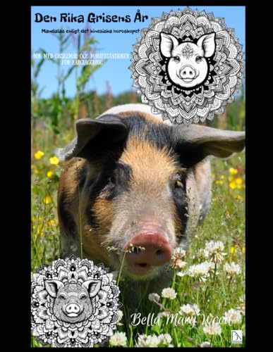 Den Rika Grisens År Mandalas enligt det kinesiska horoskopet bok med önskemål och manifestationer för färgläggning: magiska mandala målarbok Den Rika Grisens År Mandalas enligt det kinesiska horoskopet bok med önskemål och manifestationer för färgläggning: magiska mandala målarbok von Independently published