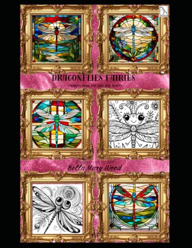Dragonflies Fairies Coloring Book for Kids and Adults: Dragonfly coloring book Dragonflies Fairies Coloring Book for Kids and Adults: Dragonfly coloring book von Independently published