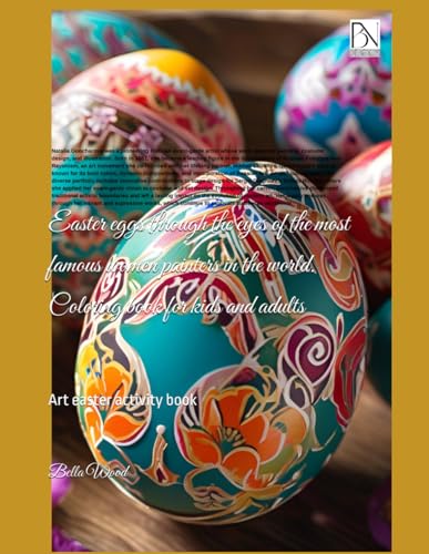 Easter eggs through the eyes of the most famous women painters in the world. Coloring book for kids and adults: Art easter activity book Easter eggs through the eyes of the most famous women painters in the world. Coloring book for kids and adults: Art easter activity book von Independently published