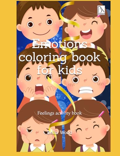 Emotions coloring book for kids: Feelings activity book Emotions coloring book for kids: Feelings activity book von Independently published