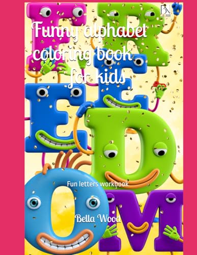 Funny alphabet coloring book for kids: Fun letters workbook Funny alphabet coloring book for kids: Fun letters workbook von Independently published