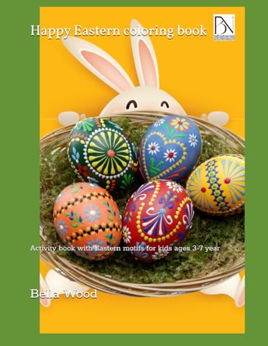 Happy Eastern coloring book: Activity book with Eastern motifs for kids ages 3-7 year Happy Eastern coloring book: Activity book with Eastern motifs for kids ages 3-7 year von Independently published