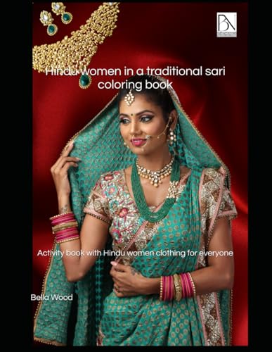 Hindu women in a traditional sari coloring book: Activity book with Hindu women clothing for everyone Hindu women in a traditional sari coloring book: Activity book with Hindu women clothing for everyone von Independently published