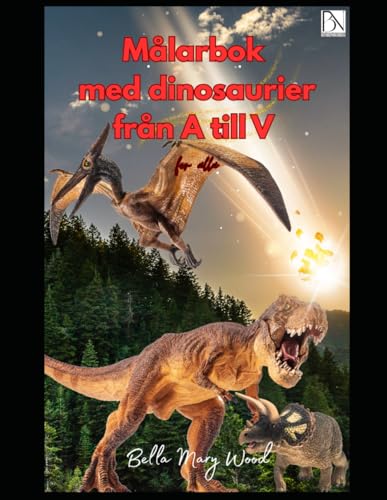 Målarbok med dinosaurier från A till V för alla: dinosaurier målarbok Målarbok med dinosaurier från A till V för alla: dinosaurier målarbok von Independently published