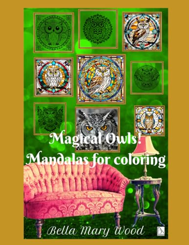 Magical Owls! Mandalas for coloring: owl mandala coloring book Magical Owls! Mandalas for coloring: owl mandala coloring book von Independently published