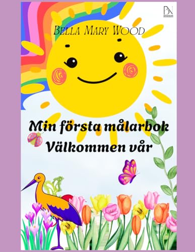 Min första målarbok Välkommen vår: vår målarbok Min första målarbok Välkommen vår: vår målarbok von Independently published