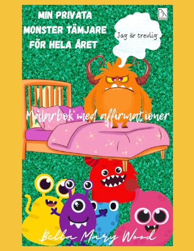Min privata monster tämjare för hela året: Målarbok med affirmationer Min privata monster tämjare för hela året: Målarbok med affirmationer von Independently published