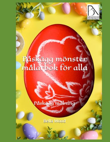 Påskägg mönster målarbok för alla: Påskägg målning Påskägg mönster målarbok för alla: Påskägg målning von Independently published