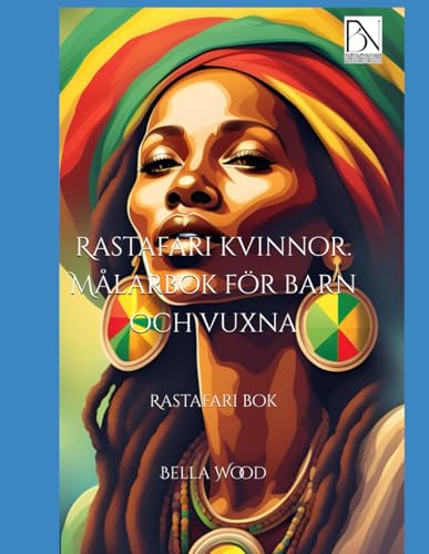 Rastafari kvinnor. Målarbok för barn och vuxna: Rastafari bok Rastafari kvinnor. Målarbok för barn och vuxna: Rastafari bok von Independently published