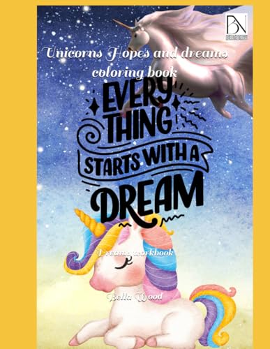Unicorns Hopes and dreams coloring book: Dreams workbook Unicorns Hopes and dreams coloring book: Dreams workbook von Independently published