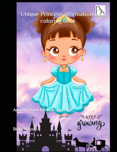 Unique Princess affirmations coloring book: Activity book for kids ages 6-12 Unique Princess affirmations coloring book: Activity book for kids ages 6-12 von Independently published