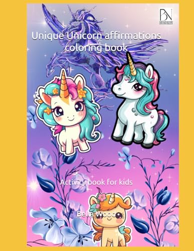 Unique Unicorn affirmations coloring book: Activity book for kids Unique Unicorn affirmations coloring book: Activity book for kids von Independently published